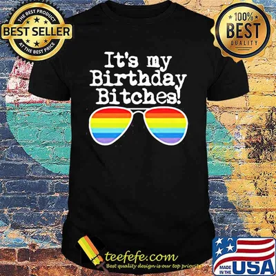 Lgbt it's my birthday bitches glass shirt