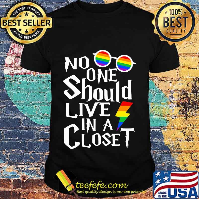 Lgbt rainbow no one should live in a closet shirt
