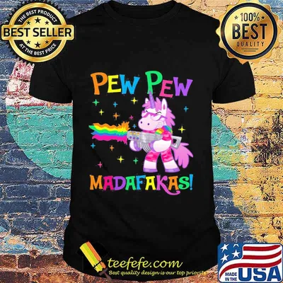 Lgbt unicorn pew pew madafakas shirt