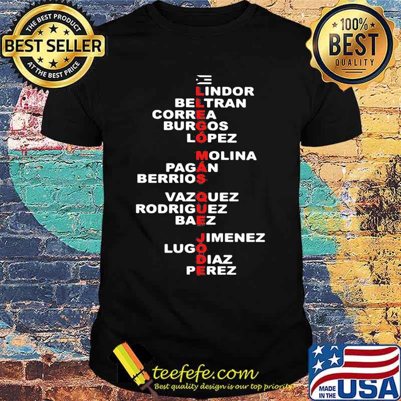 Lindon Beltran Correa Burgos Lopez Molina Pagan Berrios Vazquez Rodriguez Beaz Jimenez Lugo Diaz Perez Llego Mas Que Jode shirt