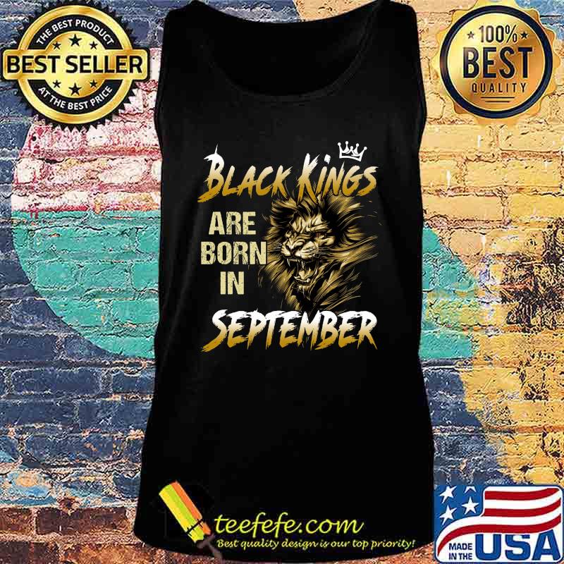 Lion black kings are born in september s Tank top Lion black kings are born in september s Tank top