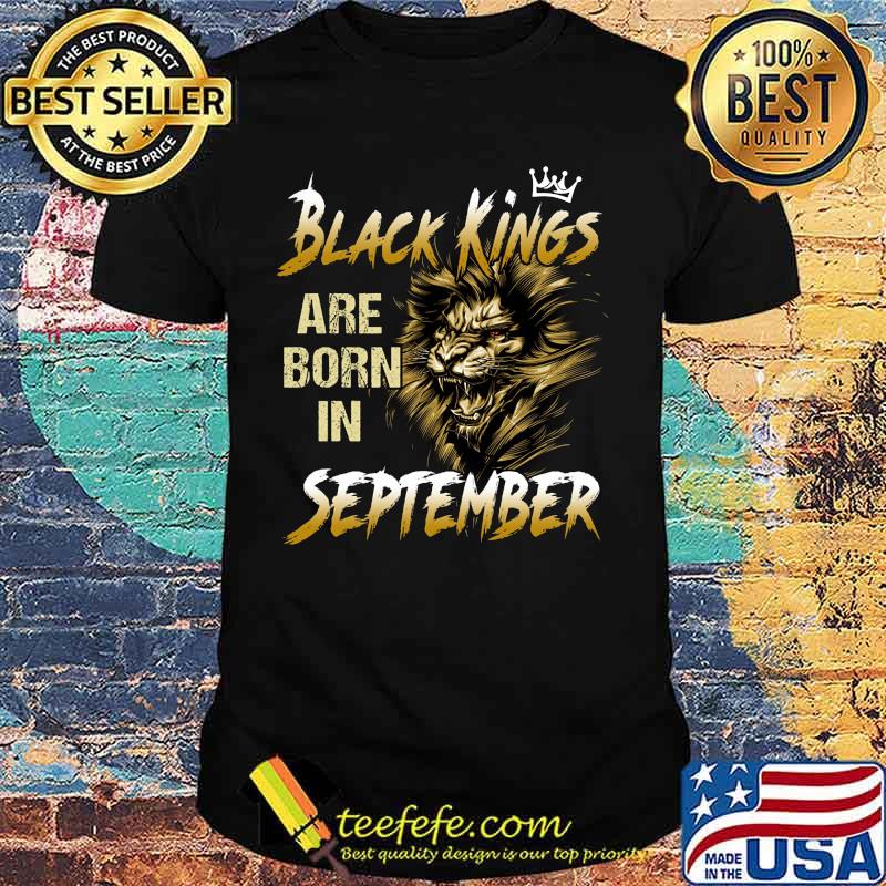 Lion black kings are born in september shirt Lion black kings are born in september shirt