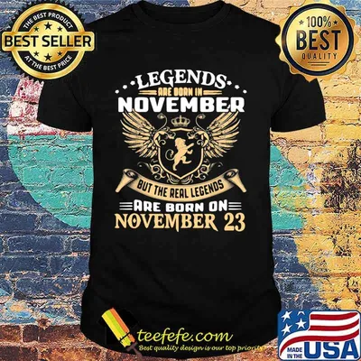 Lion king legends are born in november but the real legends are born on november 23 shirt