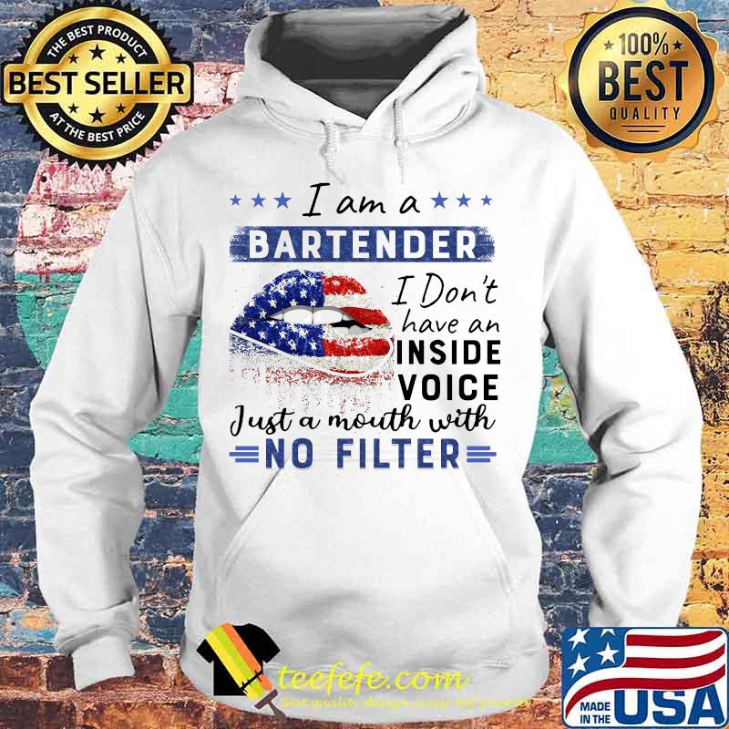 Lips i am a bartender i don't have an inside voice just a mouth with no filter stars s Hoodie Lips i am a bartender i don't have an inside voice just a mouth with no filter stars s Hoodie