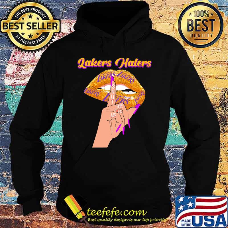 Lips los angeles lakers haters shut the fuck up s Hoodie Lips los angeles lakers haters shut the fuck up s Hoodie