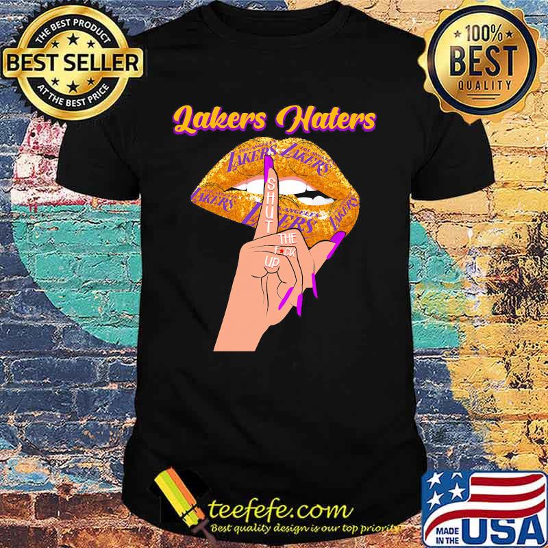 Lips los angeles lakers haters shut the fuck up shirt Lips los angeles lakers haters shut the fuck up shirt