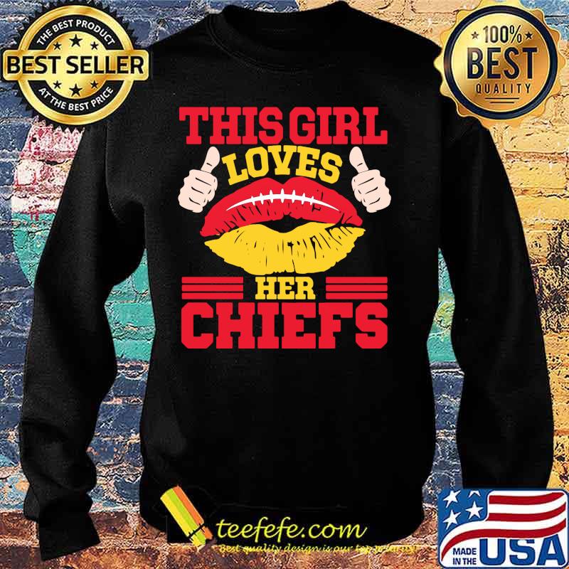 Lips this girl loves her kansas city chiefs s Sweater Lips this girl loves her kansas city chiefs s Sweater