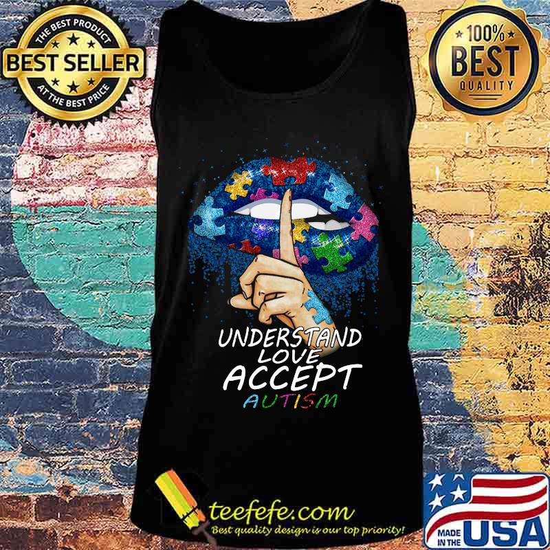 Lips understand love accept autism s Tank top Lips understand love accept autism s Tank top