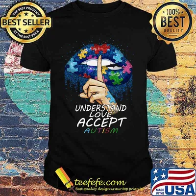 Lips understand love accept autism shirt