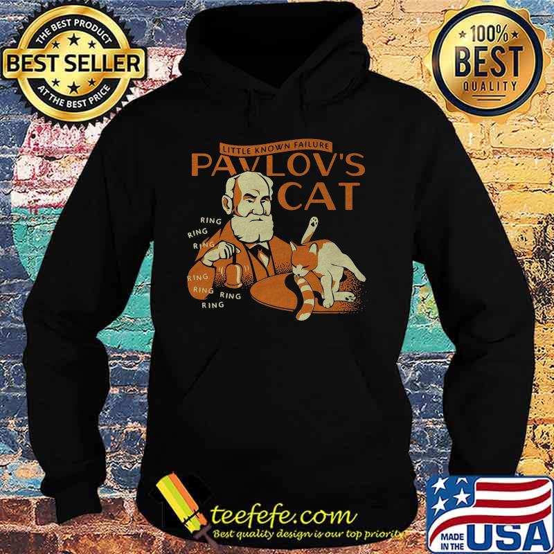 Little known failure pavlov's cat ring ring ring s Hoodie Little known failure pavlov's cat ring ring ring s Hoodie