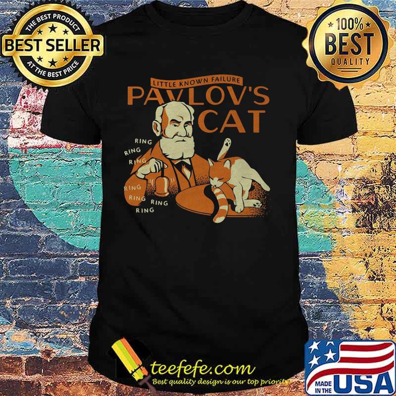 Little known failure pavlov's cat ring ring ring shirt