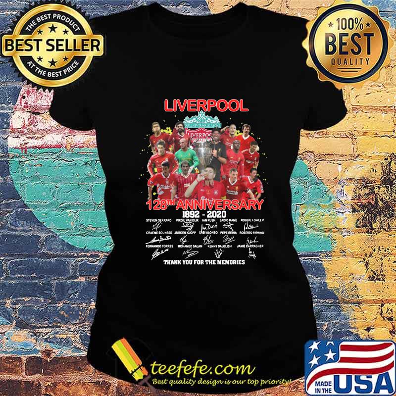 Liverpool 128th anniversary 1892 2020 thank you for the memories signatures s Ladies tee Liverpool 128th anniversary 1892 2020 thank you for the memories signatures s Ladies tee