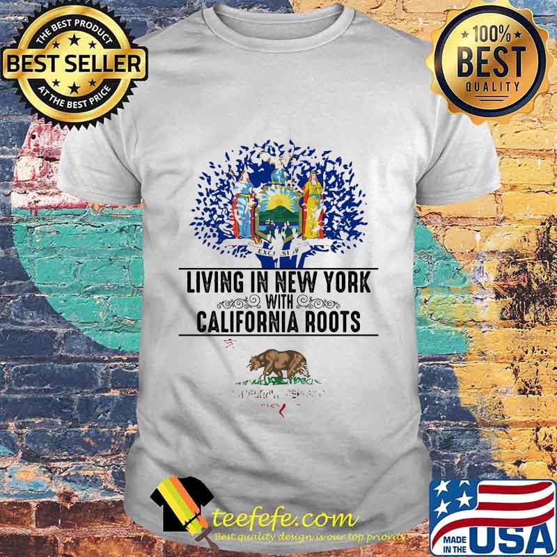 Living in west new york with california roots shirt Living in west new york with california roots shirt