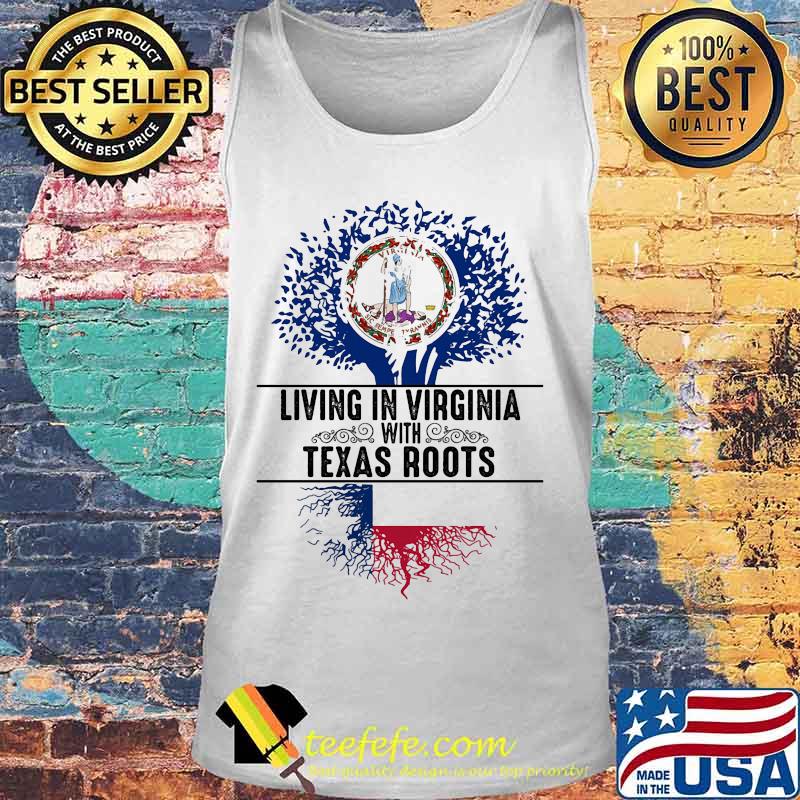 Living in west virginia with texas roots s Tank top Living in west virginia with texas roots s Tank top