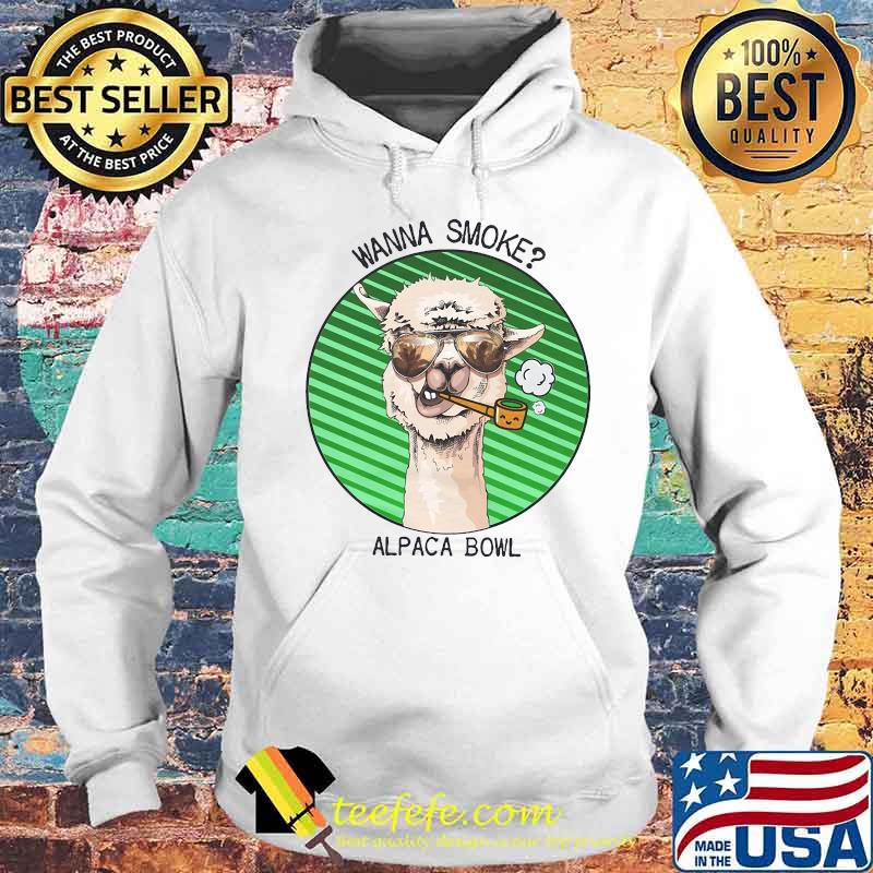 LLama glasses pipe wanna smoke alpaca bowl s Hoodie LLama glasses pipe wanna smoke alpaca bowl s Hoodie