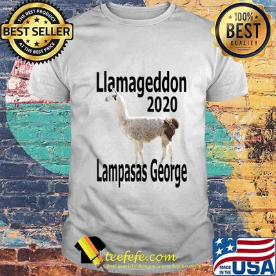 Llamageddon 2020 Lampasas George T-Shirt