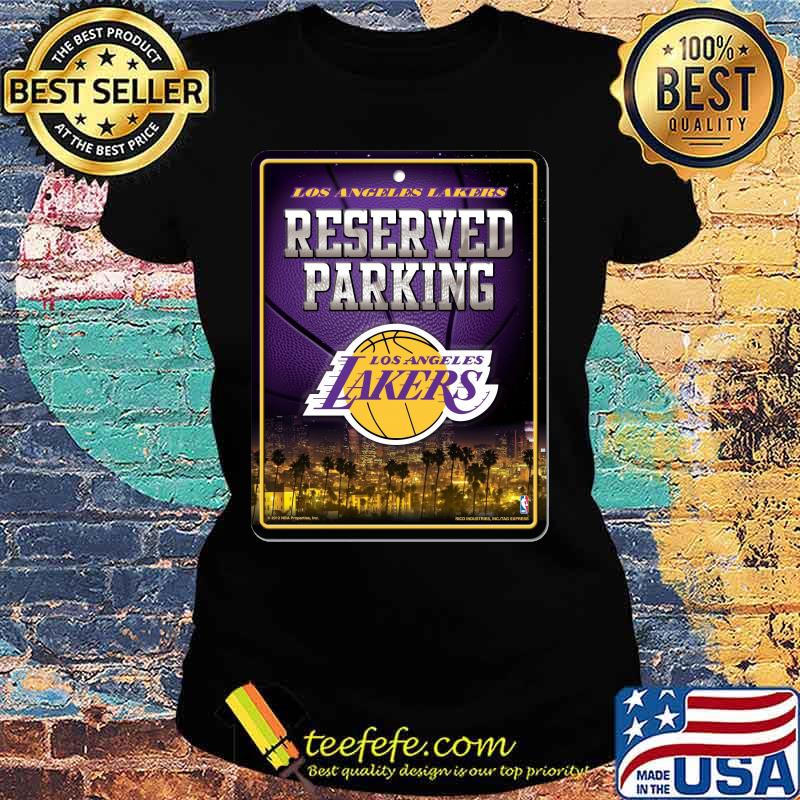 Los angeles lakers reserved parking s Ladies tee Los angeles lakers reserved parking s Ladies tee
