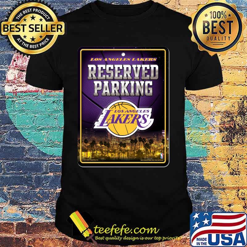 Los angeles lakers reserved parking shirt Los angeles lakers reserved parking shirt