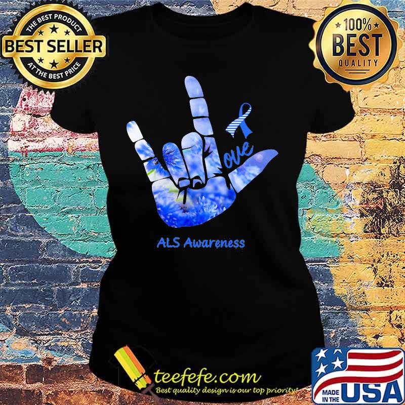 LOVE ALS AWARENESS SHIRT Ladies tee LOVE ALS AWARENESS SHIRT Ladies tee