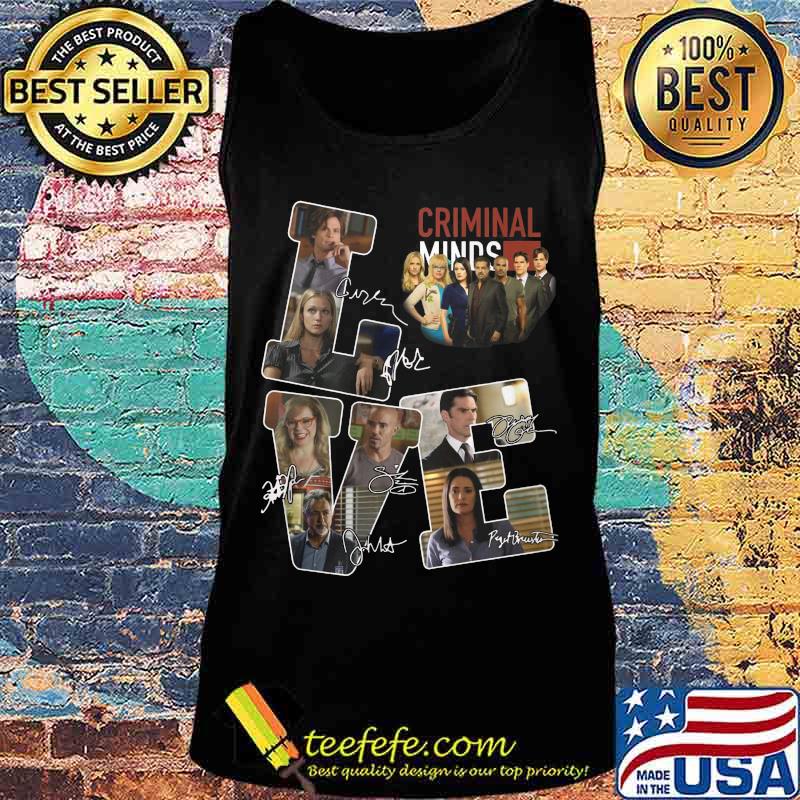 Love criminal minds characters signatures s Tank top Love criminal minds characters signatures s Tank top