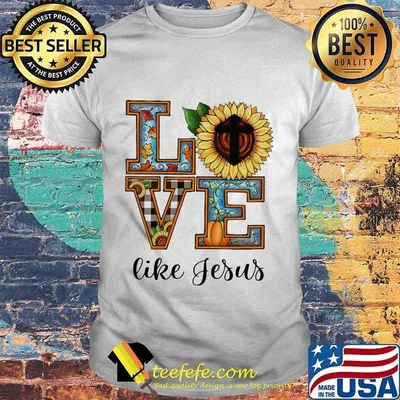 LOVE LIKE JESUS SUNFLOWER PUMPKIN SHIRT