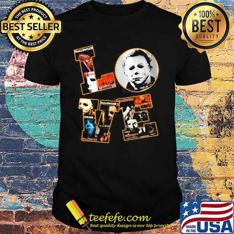 Love michael myers halloween shirt