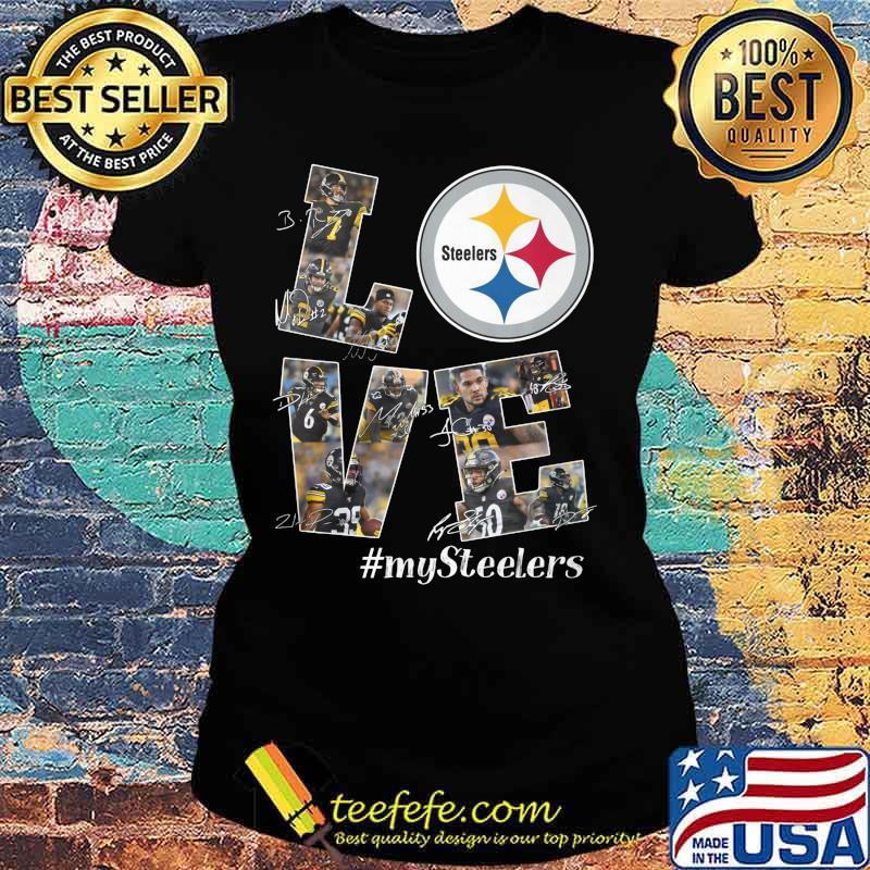Love my pittsburgh steelers players signatures s Ladies tee Love my pittsburgh steelers players signatures s Ladies tee