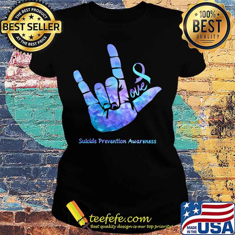 LOVE SUICIDE PREVENTION AWARENESS SHIRT Ladies tee LOVE SUICIDE PREVENTION AWARENESS SHIRT Ladies tee
