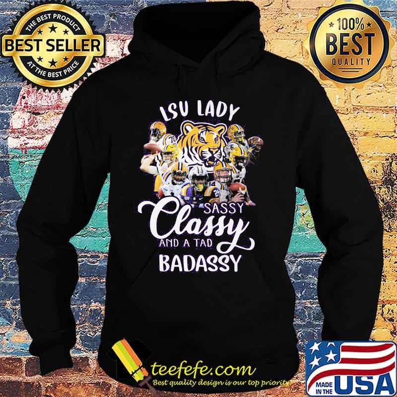 Lsu tigers lady sassy classy and a tad badassy s Hoodie Lsu tigers lady sassy classy and a tad badassy s Hoodie