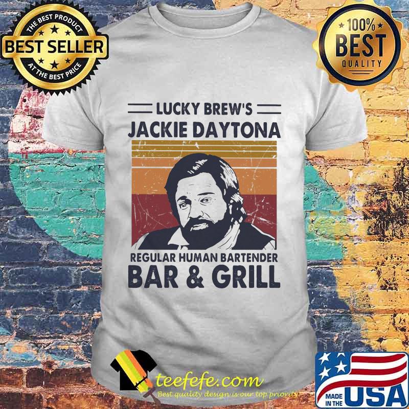 Lucky brew's jackie daytona regular human bartender bar and girl vintage retro shirt Lucky brew's jackie daytona regular human bartender bar and girl vintage retro shirt