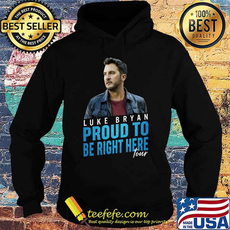 Luke bryan proud to be right here tour s Hoodie Luke bryan proud to be right here tour s Hoodie