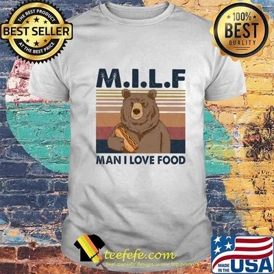 M I L F Man I Love Food Bear Vintage Retro Shirt