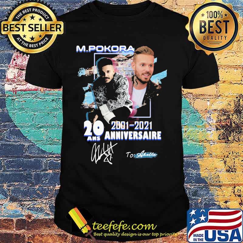 M. pokora 20 ans anniversaire 2001 2021 to abella signature shirt