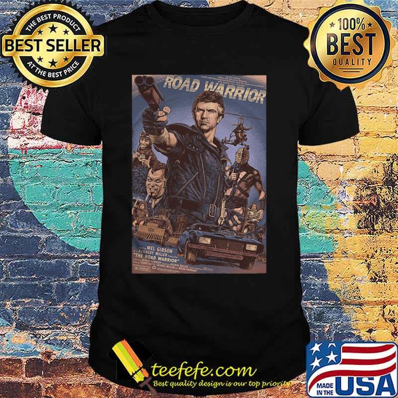 Mad max 2 road warrior shirt Mad max 2 road warrior shirt
