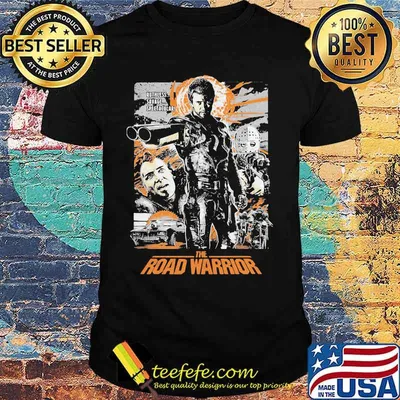 Mad max 2 ruthless savage spectacular the road warrior shirt