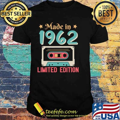 Made In 1962 Limited Edition Happy Birthday 58 Years Old Me T-Shirt Copy