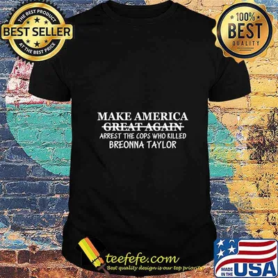Make America Arrest-The-Cops-Who-Killed-Breonna-Taylor MVP T-Shirt