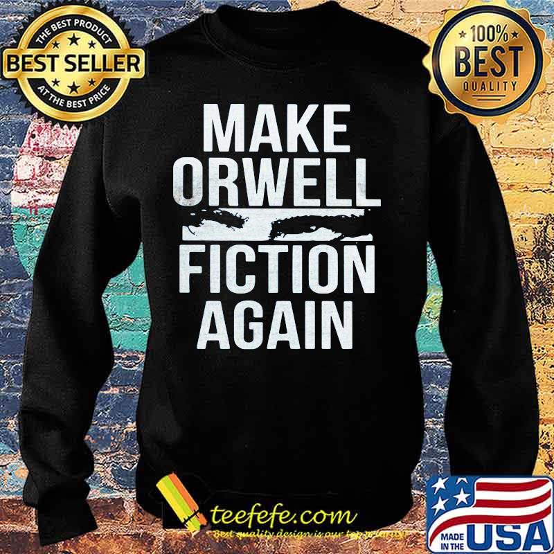 Make orwell fiction again 2020 s Sweater Make orwell fiction again 2020 s Sweater
