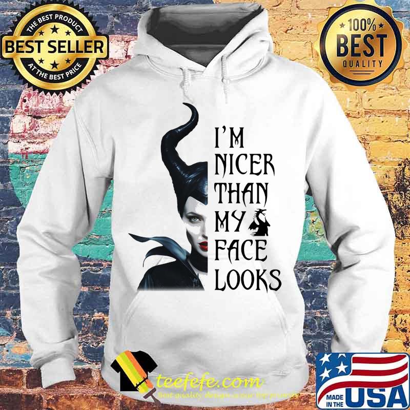 Maleficent i'm nicer than my face looks s Hoodie Maleficent i'm nicer than my face looks s Hoodie