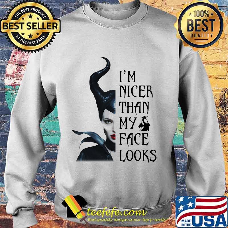 Maleficent i'm nicer than my face looks s Sweater Maleficent i'm nicer than my face looks s Sweater