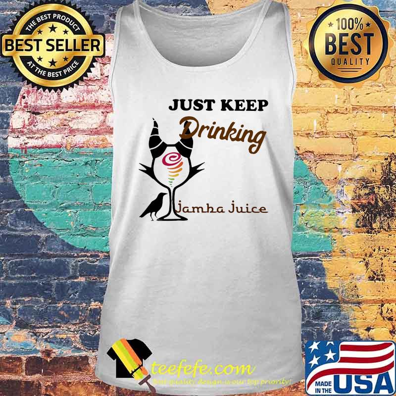 Maleficent just keep drinking jamba juice s Tank top Maleficent just keep drinking jamba juice s Tank top