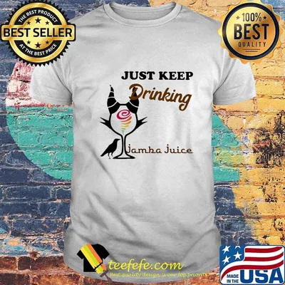 Maleficent just keep drinking jamba juice shirt