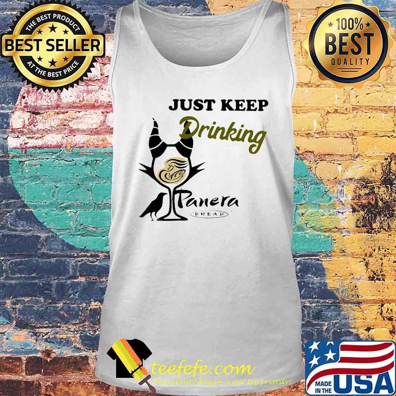 Maleficent just keep drinking panera bread s Tank top Maleficent just keep drinking panera bread s Tank top