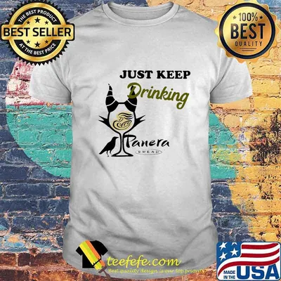 Maleficent just keep drinking panera bread shirt