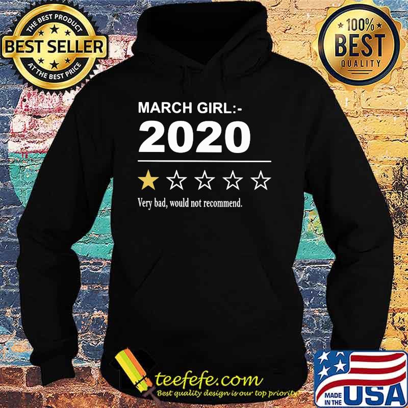 March girl 2020 very bad would not recommend stars s Hoodie March girl 2020 very bad would not recommend stars s Hoodie