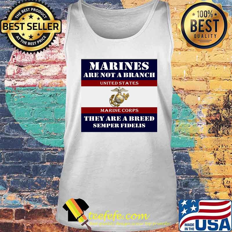 Marines are not a branch united states marine corps they are a breed semper fidelis s Tank top Marines are not a branch united states marine corps they are a breed semper fidelis s Tank top