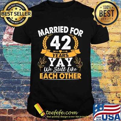 Married For 42 Years Wedding Anniversary T-Shirt Copy