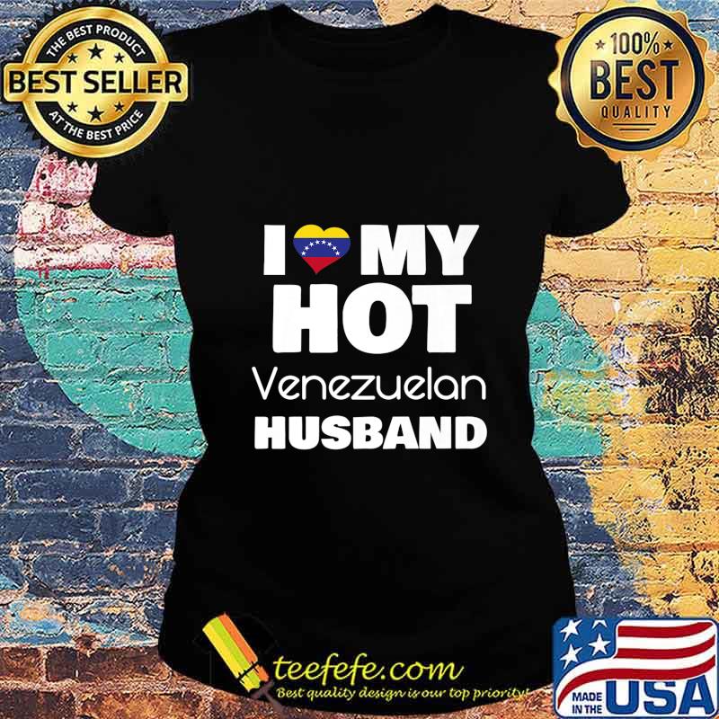 Married To Hot Venezuela I Love My Hot Venezuelan Husband Premium T-Shirt Copy Ladies tee Married To Hot Venezuela I Love My Hot Venezuelan Husband Premium T-Shirt Copy Ladies tee