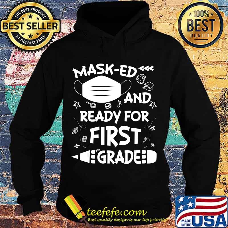 Masked And Ready For First Grade T-Shirt Hoodie Masked And Ready For First Grade T-Shirt Hoodie