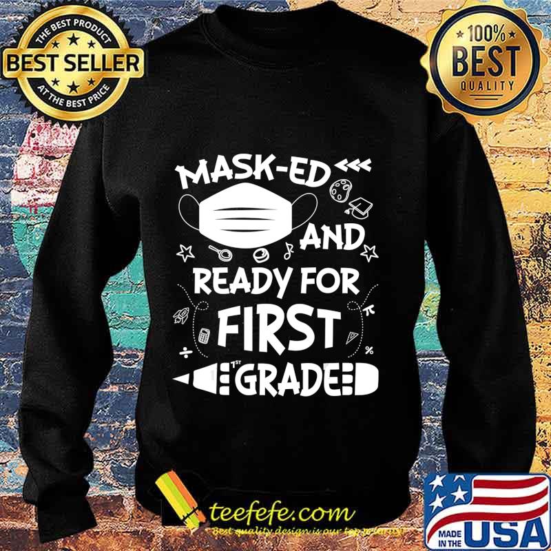 Masked And Ready For First Grade T-Shirt Sweater Masked And Ready For First Grade T-Shirt Sweater